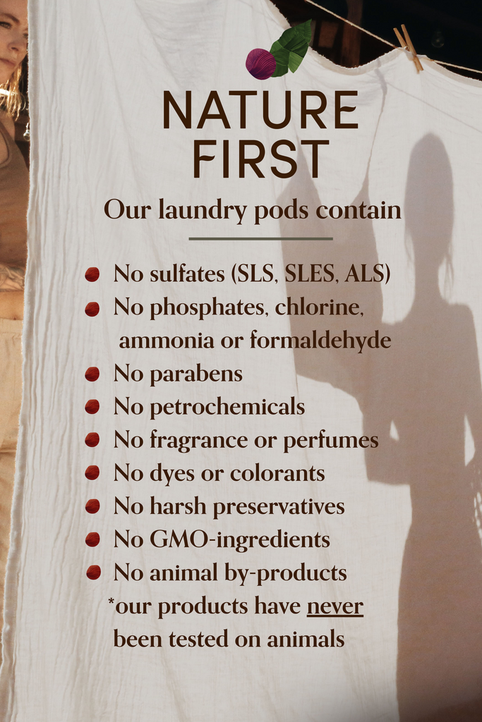 Nature First laundry pods contain no chemicals or harmful ingredients